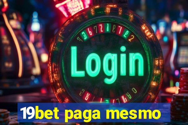 19bet paga mesmo